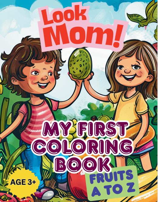 Look Mom! My First Coloring Book Fruits from A to Z cover